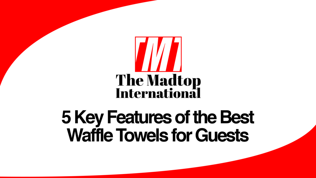 5-Key-Features-of-the-Best-Waffle-Towels-for-Guests.png