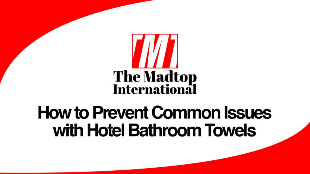 How-to-Prevent-Common-Issues-with-Hotel-Bathroom-Towels.png