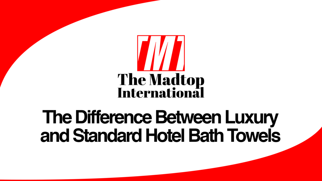 The-Difference-Between-Luxury-and-Standard-Hotel-Bath-Towels.png